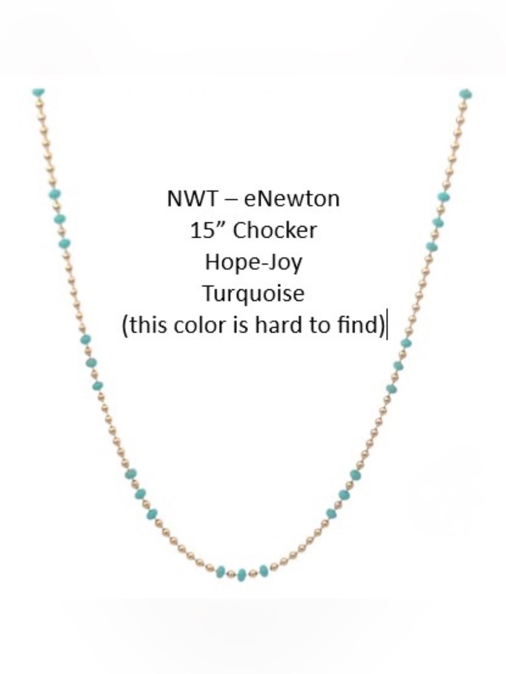 NWT eNewton 15" Choker Hope Joy - Turquoise
